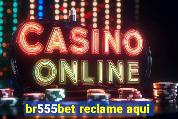 br555bet reclame aqui